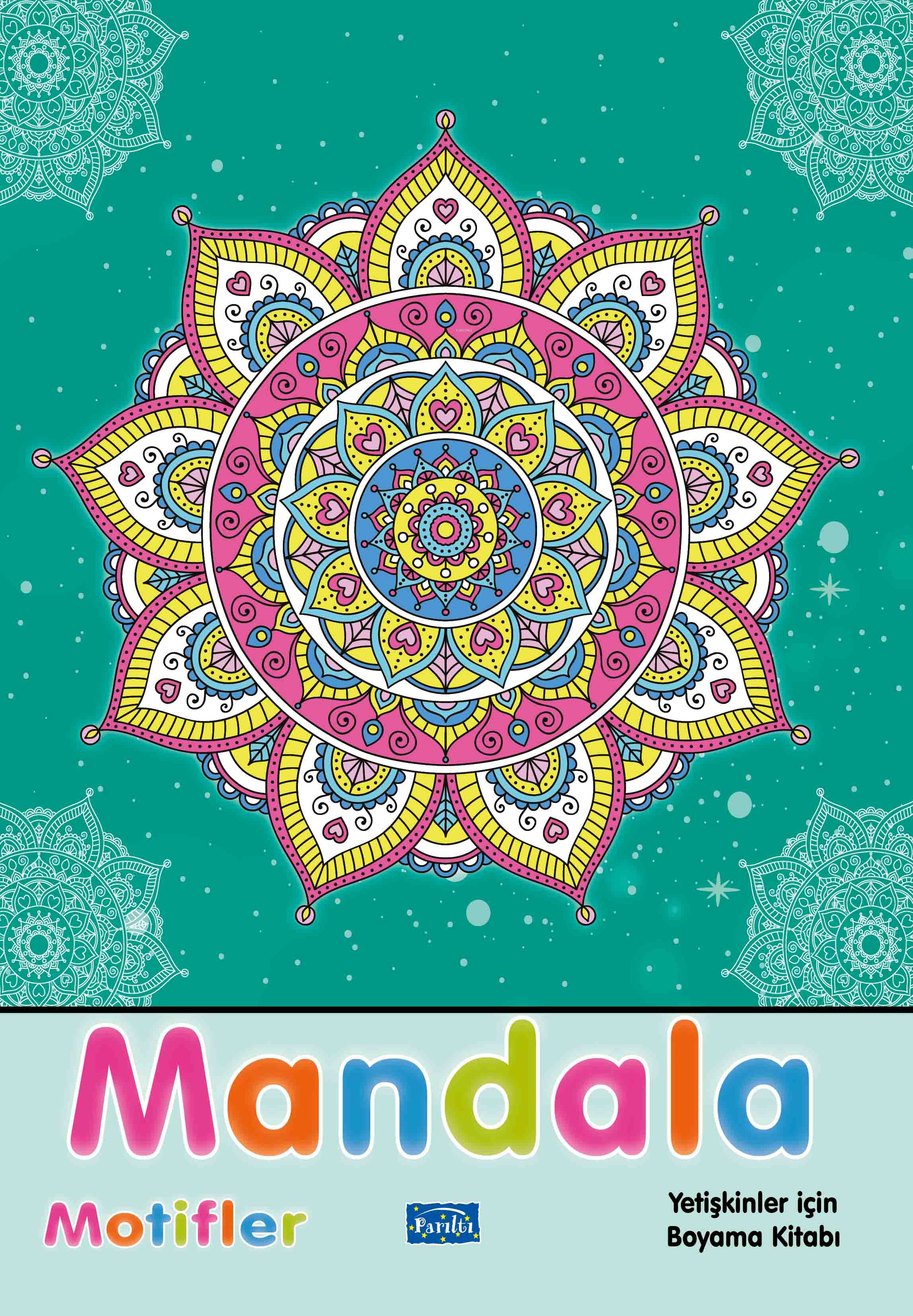 Mandala - Motifler;Yetişkinler İçin Boyama Kitabı