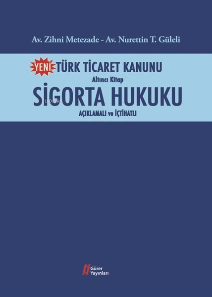 Türk Ticaret Kanunu Altıncı Kitap;Sigorta Hukuku