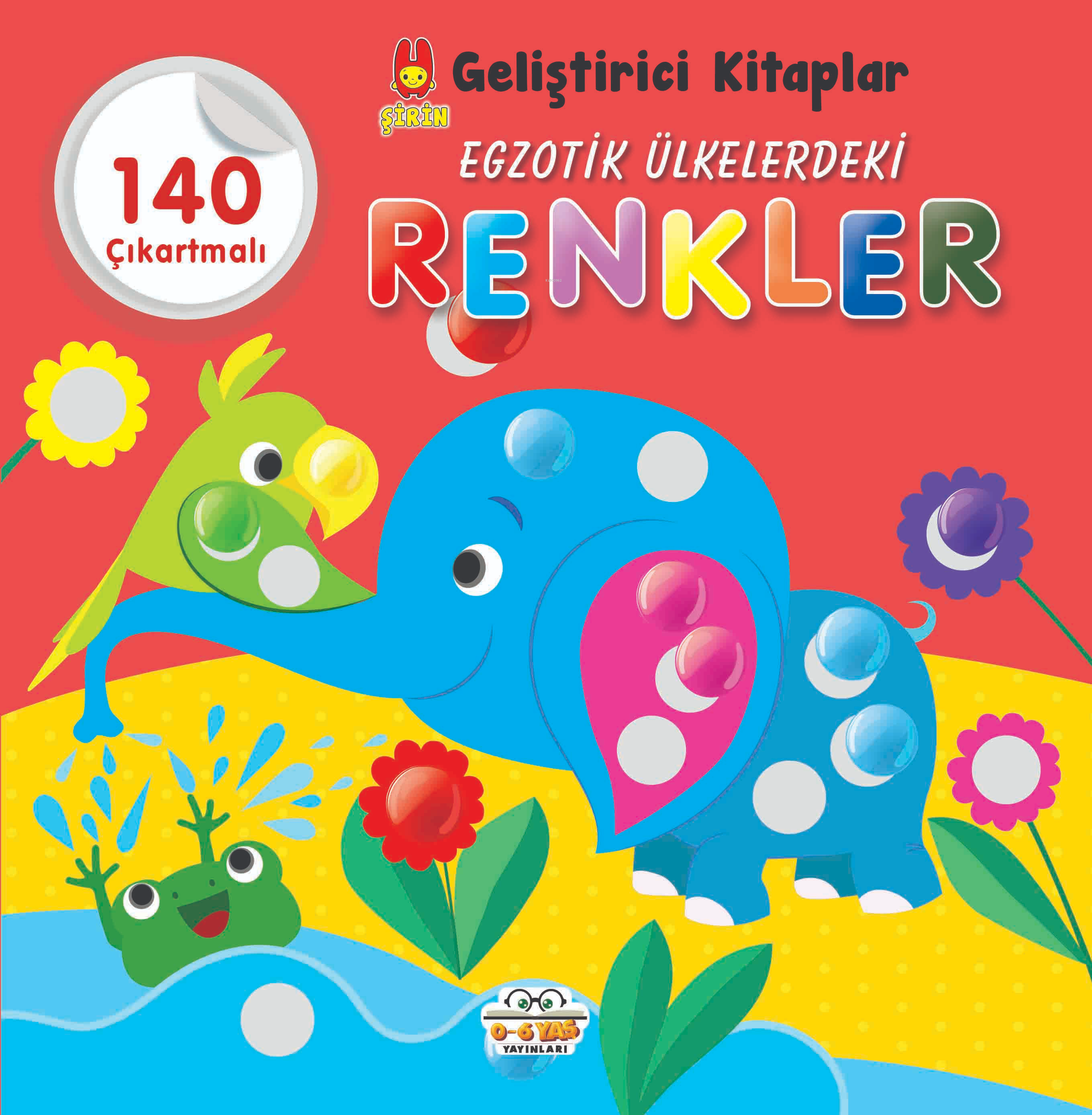 Şirin Geliştirici Kitaplar - Egzotik Ülkelerdeki Renkler