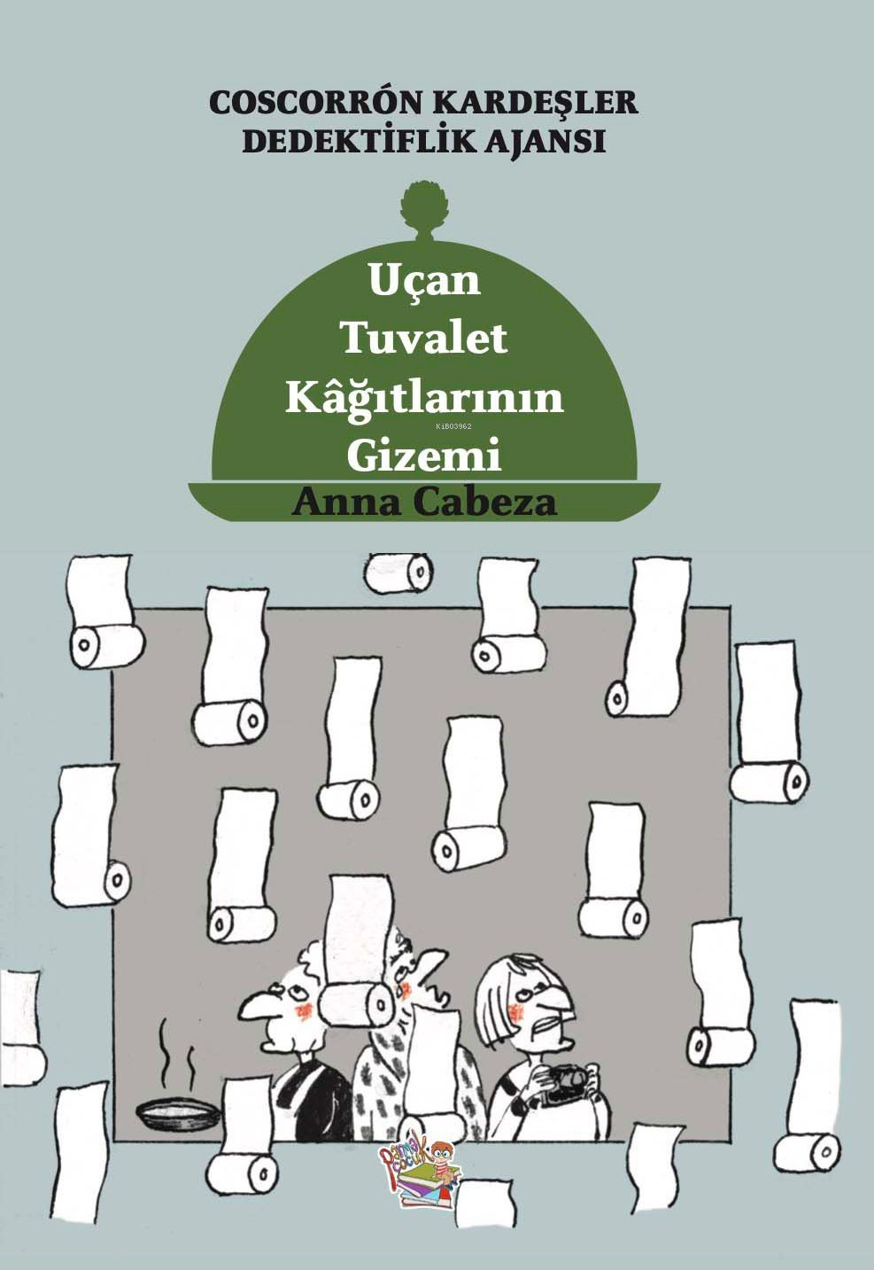 Uçan Tuvalet Kâğıtlarının Gizemi;Coscorrón Kardeşler Dediktiflik Ajansı