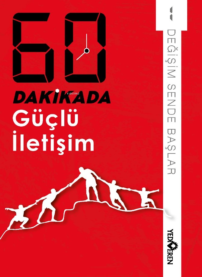 60 Dakikada Güçlü İletişim;Değişim Sende Başlar 1