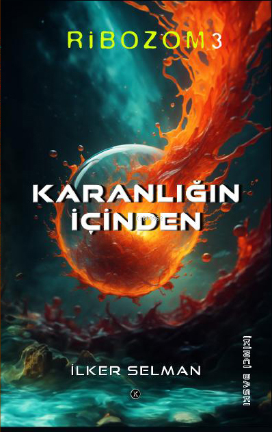 İçimdeki Ateş - Ribozom 3