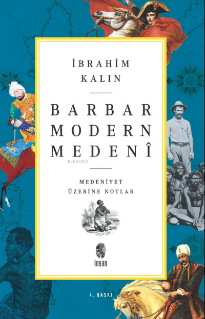 Barbar Modern Medeni; Medeniyet Üzerine Notlar