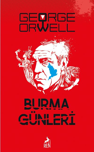  Burma Günleri | Burma Günleri | George Orwell | Serdar Gökmen | Berrak Beşikçi | Ren Kitap | 9786257310499 