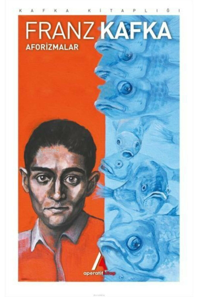  Aforizmalar | Franz Kafka | Aperatif Kitap Yayınları | 9786056793561 | 