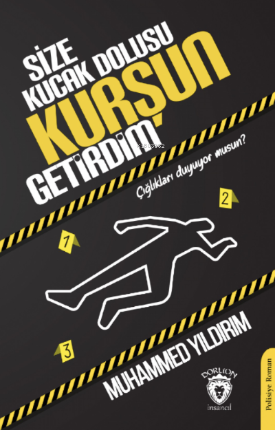  Size Kucak Dolusu Kurşun Getirdim | Muhammed Yıldırım | Dorlion Yayınevi | 9786254076589 | 