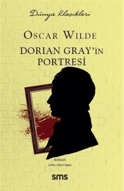 Dorian Grayin Portresi | Oscar Wilde | Ebru Coşkun | SMS Yayınları | 9786057430397 | 