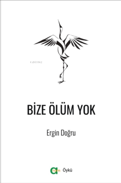 Bize Ölüm Yok