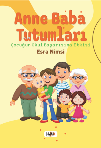  Anne Baba Tutumları | Esra Nimsi | Ümmü Gülsün Akkuş | Senem Yıldırım | Tilki Kitap | 9786257561969 | 