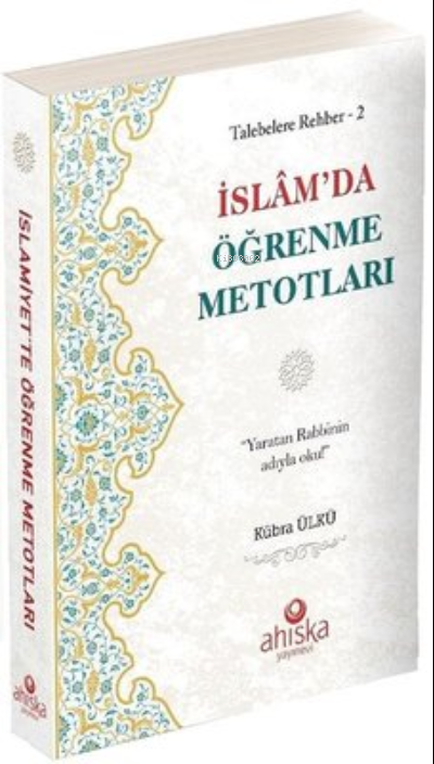 İslam'da Öğrenme Metotları - Talebelere Rehber 2