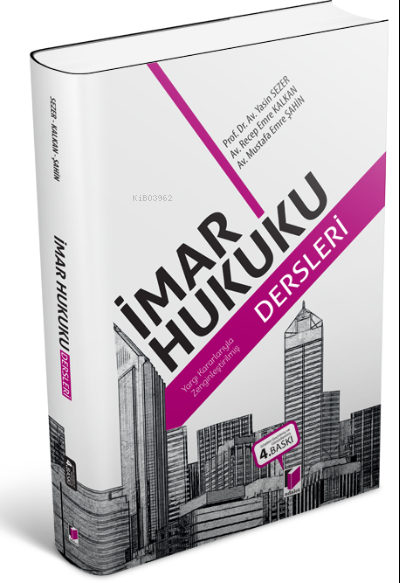  İmar Hukuku Dersleri | Yasin Sezer | Mustafa Emre Şahin | Recep Emre Kalkan | ADALET YAYINEVİ | 9786257277198 