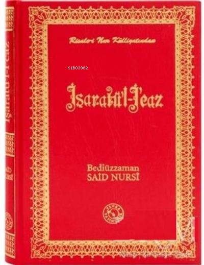  İşaratül İcaz (Küçük Boy) | Bediüzzaman Saidi Nursi | Zehra Yayıncılık | 9789756382082 | 
