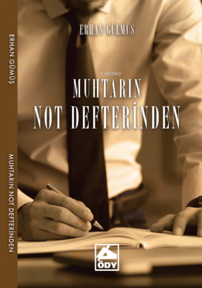  Muhtarın Not Defterinden | Erhan Gülmüş | Öğretmenim Dergisi Yayınları | 9789752412194 | 