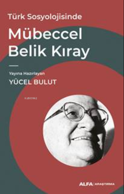 Türk Sosyolojisinde;;Mübeccel Belik Kıray