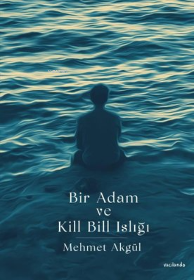 Bir Adam ve Kill Bill Islığı