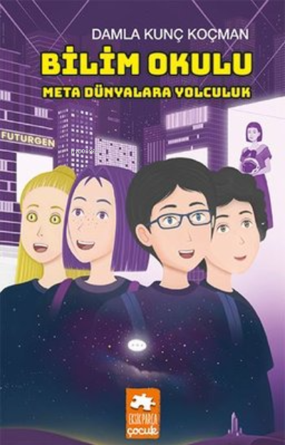 Bilim Okulu Meta Dünyalara Yolculuk