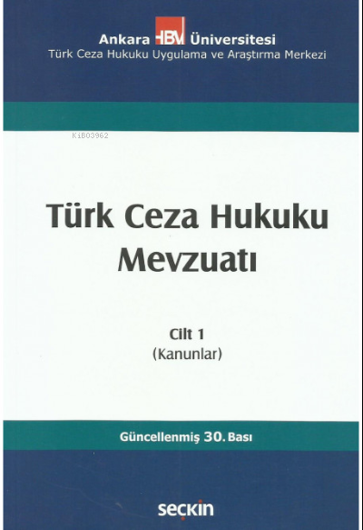 Türk Ceza Hukuku Mevzuatı;Cilt 1 (Kanunlar)