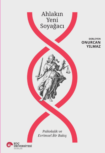 Ahlakın Yeni Soyağacı - Psikolojik ve Evrimsel Bir Bakış