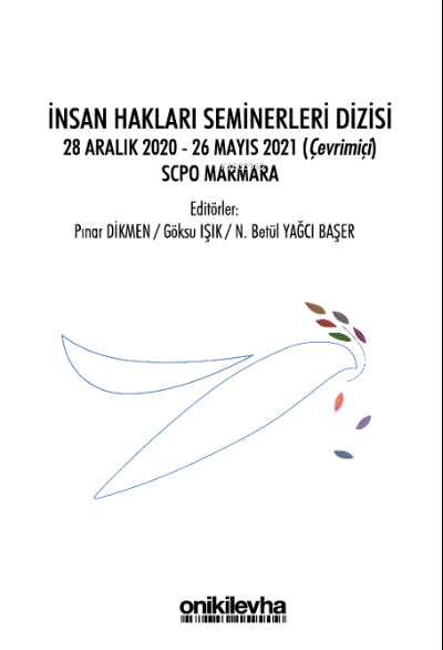 İnsan Hakları Seminerleri Dizisi ;28 Aralık 2020-26 Mayıs 2021 (Çevrimiçi) SCPO Marmara