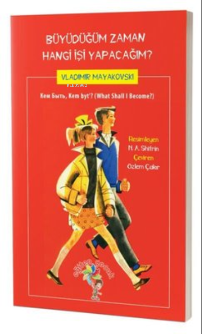  Büyüdüğüm Zaman | Büyüdüğüm Zaman | Vladimir Mayakovski | Eğiten Kitap | 9786256946231 