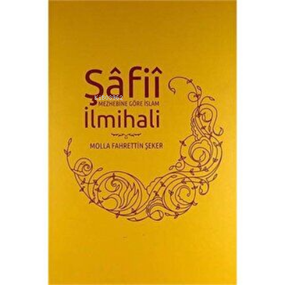  Şafii Mezhebine Göre İslam İlmihali | Fahrettin Şeker | Nubihar Yayınları | 9786055402792 | 