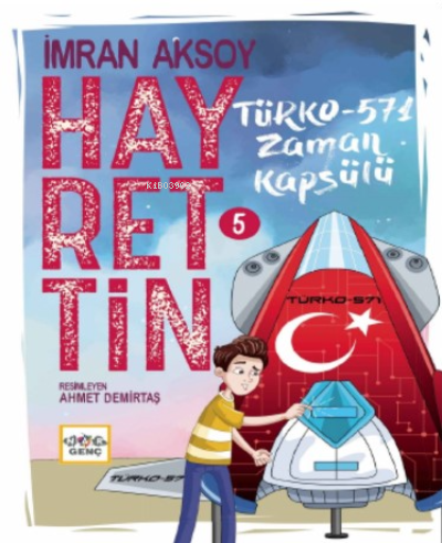 Hayrettin-5 ;Türko-571 Zaman Kapsülü