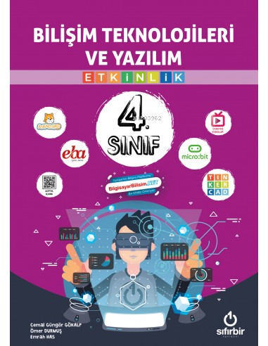  4Sınıf Bilişim Teknolojileri Ve Yazılım Etkinlik | Cemal Güngör Gökalp | Emrah Has | Ömer Durmuş | Sıfırbir Yayınevi | 9786057027238 | 