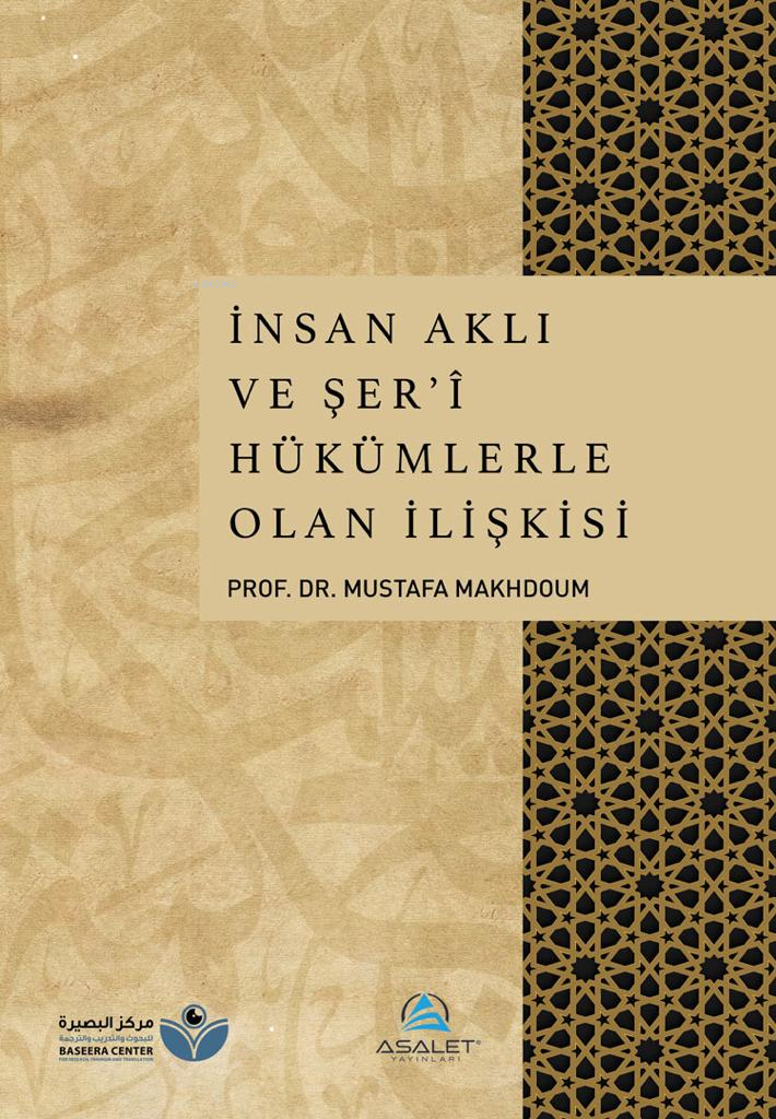 İnsan Aklı ve Şer’î Hükümlerle Olan İlişkisi