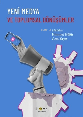 Yeni Medya Ve Toplumsal Dönüşümler