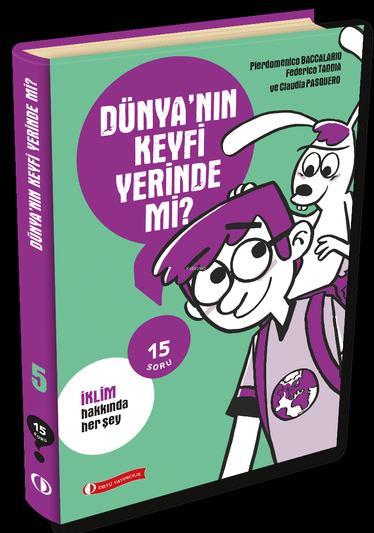 Dünyanın Keyfi Yerinde mi?;15 Soru Serisi