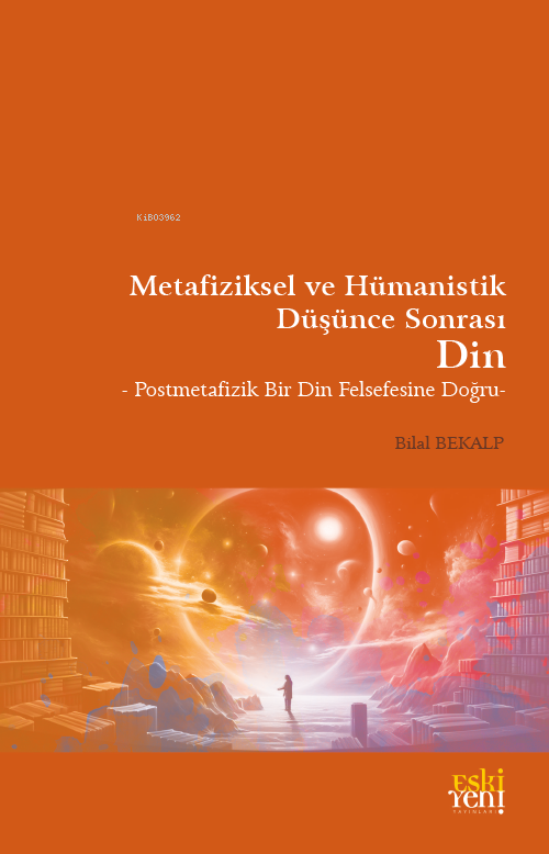 Metafiziksel ve Hümanistik Düşünce Sonrası Din