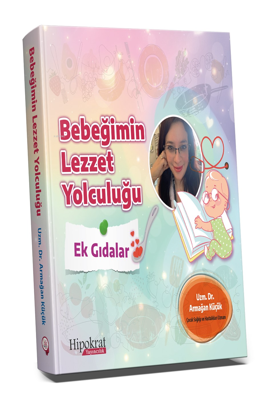 Bebeğimin Lezzet Yolculuğu;Ek Gıdalar