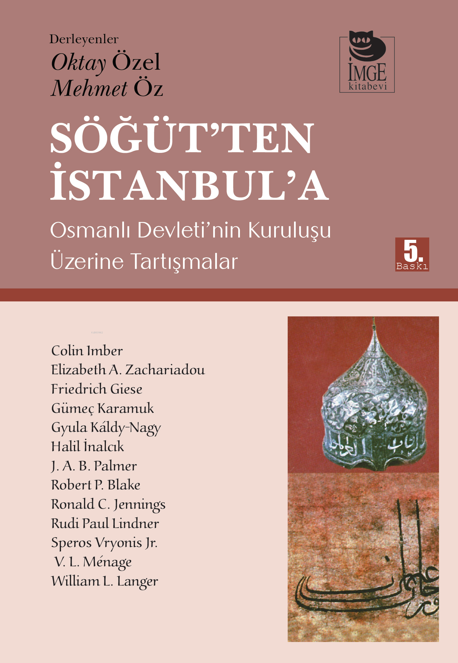 Söğüt'ten İstanbul'a - Osmanlı Devleti'nin Kuruluşu Üzerine Tartışmalar