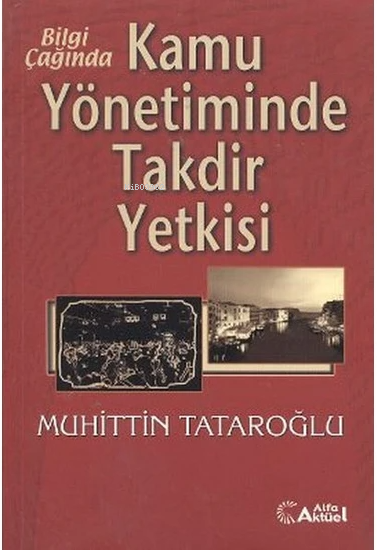 Kamu Yönetiminde Takdir Yetkisi