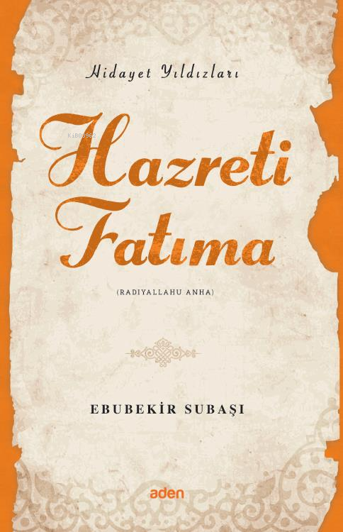 Hazreti Fatıma (Radiyallahu Anh);Hidayet Yıldızları