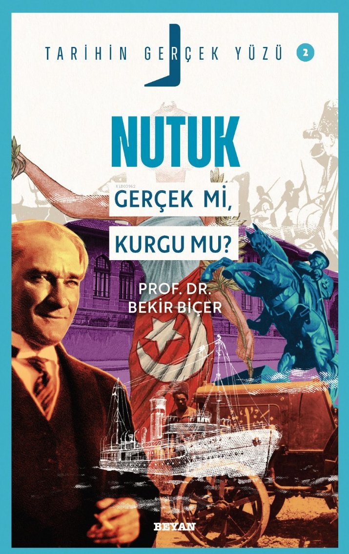 Nutuk; Gerçek mi, Kurgu mu?;Tarihin Gerçek Yüzü - 2