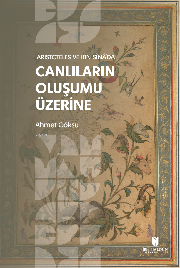 Aristoteles ve İbn Sînâ’da Canlıların Oluşumu Üzerine