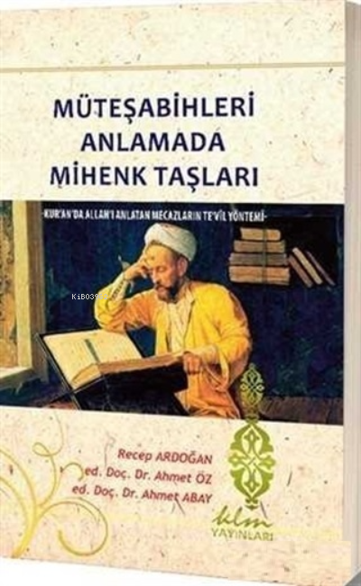  Müteşabihleri Anlamada Mihenk Taşları | Kolektif | Klm Yayınları | 9786052300695 | 