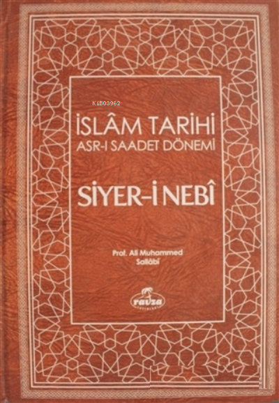 Siyer-i Nebi İslam Tarihi Asr-ı Saadet Dönemi Cilt: 1
