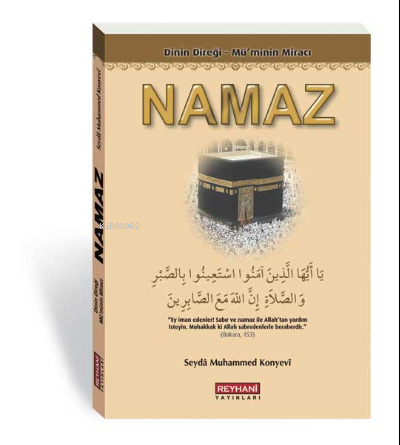  Dinin Direği Müminin Miracı Namaz | Dinin Direği Müminin Miracı Namaz | Seyda Muhammed Konyevi | Reyhani Yayınları | 2770000039666 