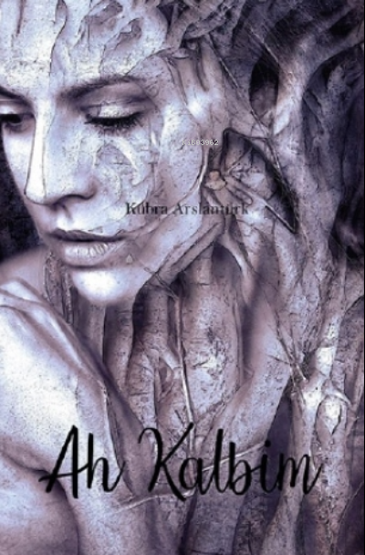  Ah Kalbim | Ah Kalbim | Kübra Arslantürk | Ritim Sanat Yayınları | 9786257515016 