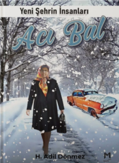  Acı Bal | Acı Bal | H Adil Dönmez | Nurcan Ezel Hümay | Memento Mori Yayınları | 9786258040050 