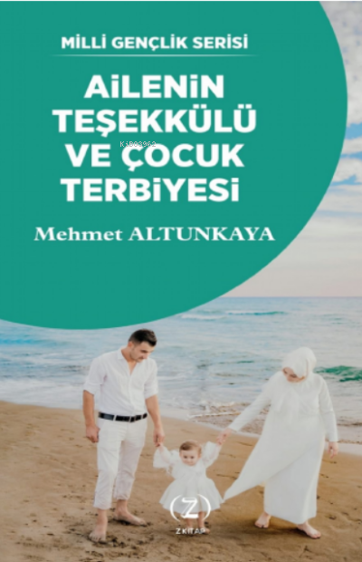 Ailenin Teşekkülü ve Çocuk Terbiyesi