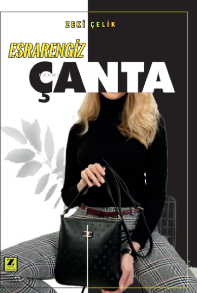  Esrarengiz Çanta | Esrarengiz Çanta | Zeki Çelik | Zinde Yayınevi | 9786257726801 