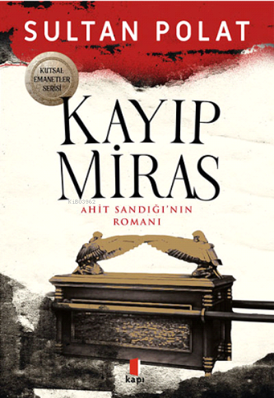 Kayıp Miras ;Ahit Sandığı'nın Romanı