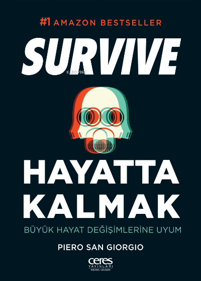 Hayatta Kalmak Survıve;BÜYÜK HAYAT DEĞİŞİMLERİNE UYUM