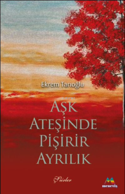 Aşk Ateşinde Pişirir Ayrılık