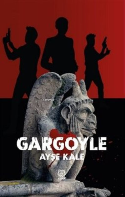  Gargoyle | Gargoyle | Ayşe Kale | Luna Yayınları | 9786257418096 