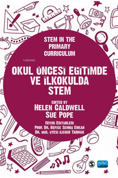 Okul Öncesi Eğitimde Ve İlkokulda Stem; Stem In The Primary Curriculum