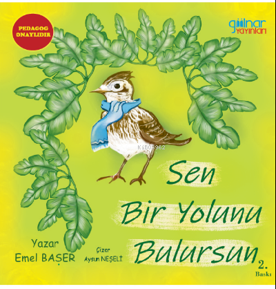  Sen Bir Yolunu Bulursun | Sen Bir Yolunu Bulursun | Emel Başer | Gülnar Yayınları | 9786258116779 